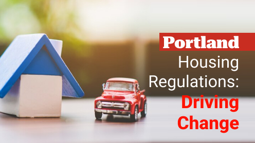 Your Real Estate Resource for Advice, tips and trends | Portland Housing Regulations: Driving Change