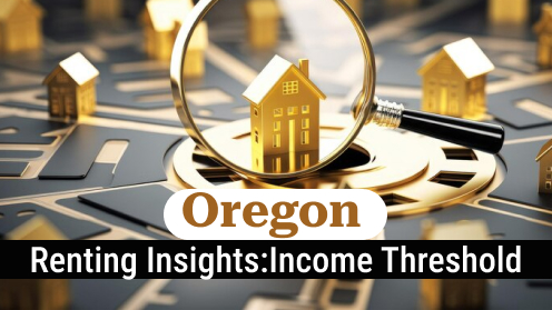 Your Real Estate Resource for Advice, Tips and Trends. | Oregon Renting Insights: Income Threshold