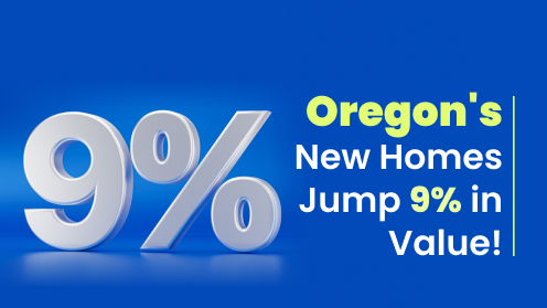 Your Real Estate Resource for Advice, Tips and Trends. | Oregon’s New Homes Jump 9% in Value!