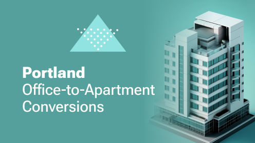 Portland Office-to-Apartment Conversions | Your Real Estate Resource for Advice, Tips and Trends.