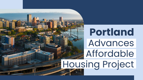 Portland Advances Affordable Housing Project | Your Real Estate Resource for Advice, Tips and Trends.